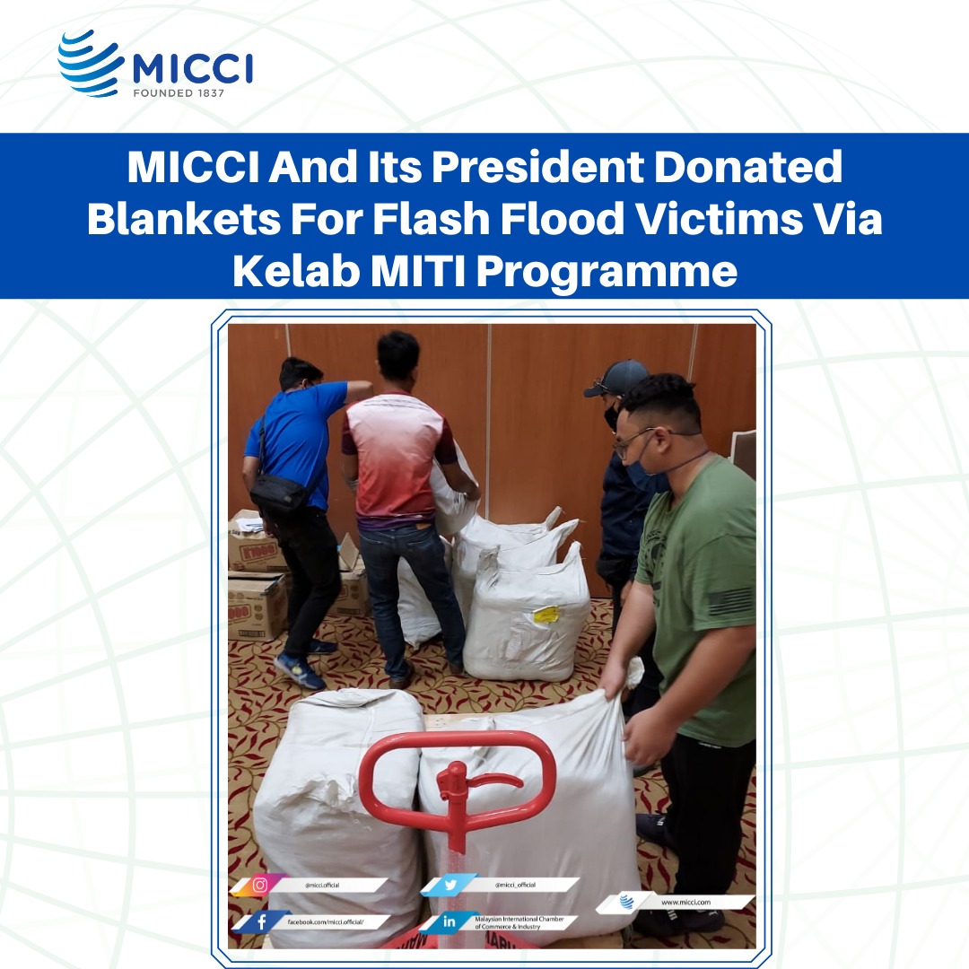 637765584711860083MICCI And Its President Donated Blankets For Flash Flood Victims Via Kelab MITI Programme (1)