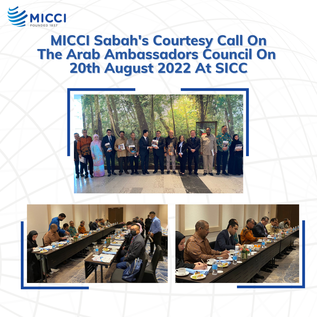 637973917788184665MICCI Sabah's Courtesy Call On The Arab Ambassadors Council On 20th August 2022 At SICC (2)
