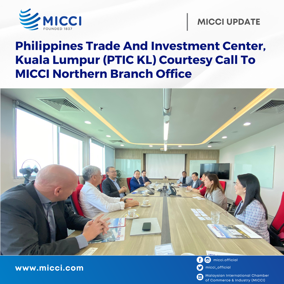 6381380903078047945-Philippines Trade And Investment Center, Kuala Lumpur (PTIC KL) Courtesy Call To MICCI Northern Branch Office