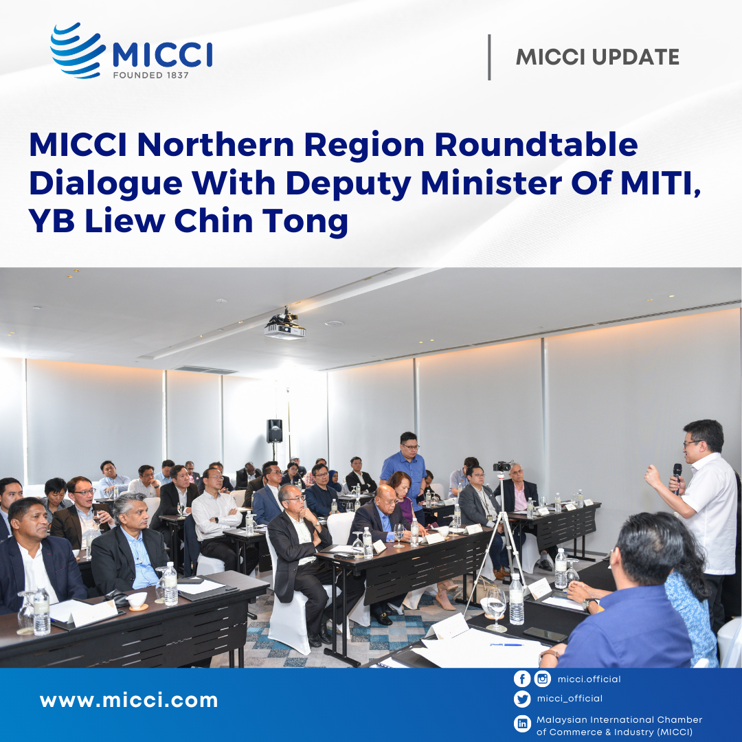 638229407940623976[MICCI update] MICCI Northern Region Roundtable Dialogue With Deputy Minister Of MITI, YB Liew Chin Tong (2)