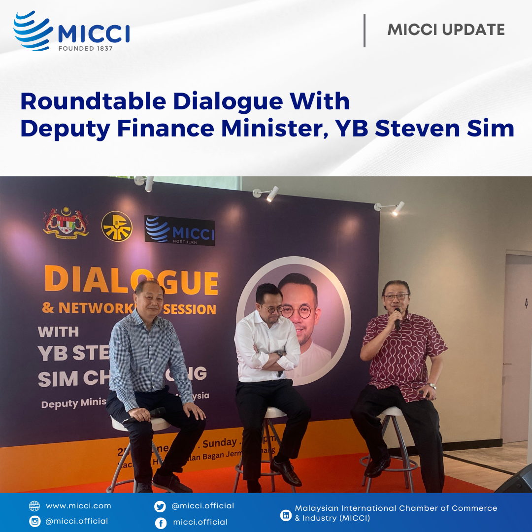 638271884208067972[MICCI Update]Roundtable Dialogue With Deputy Finance Minister, YB Steven Sim (2)