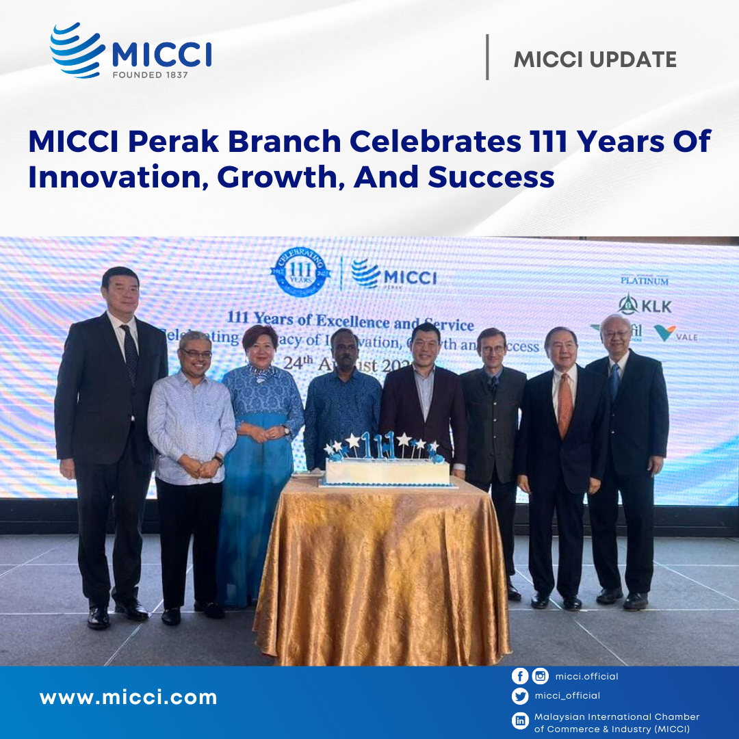 638295304788893306MICCI Perak Branch Celebrates 111 Years Of Innovation, Growth, And Success