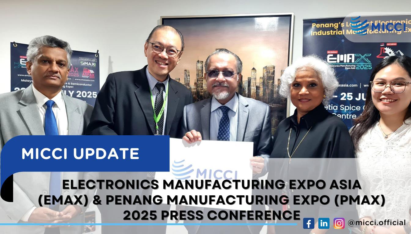 ELECTRONICS MANUFACTURING EXPO ASIA (EMAX) & PENANG MANUFACTURING EXPO (PMAX) 2025 PRESS CONFERENCE