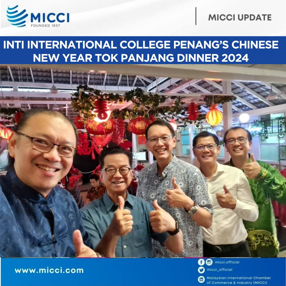INTI International College Penang Invited MICCI Northern Branch Committee for Chinese New Year Tok Panjang Dinner 2024