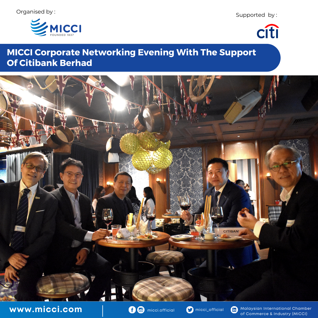 MICCI Corporate Networking Evening With The Support Of Citibank Berhad