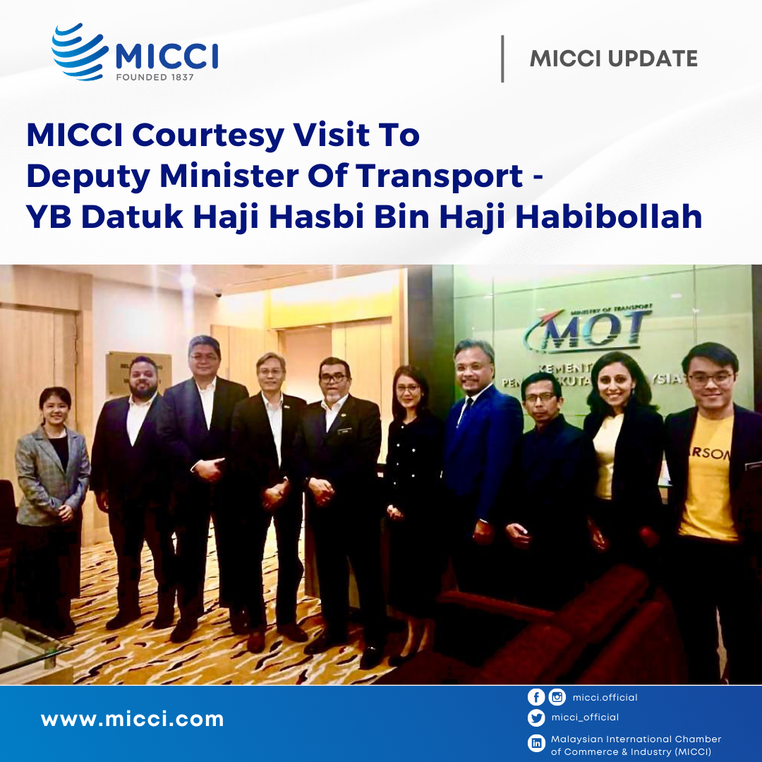 MICCI Courtesy Visit To Deputy Minister Of Transport - YB Datuk Haji Hasbi Bin Haji Habibollah