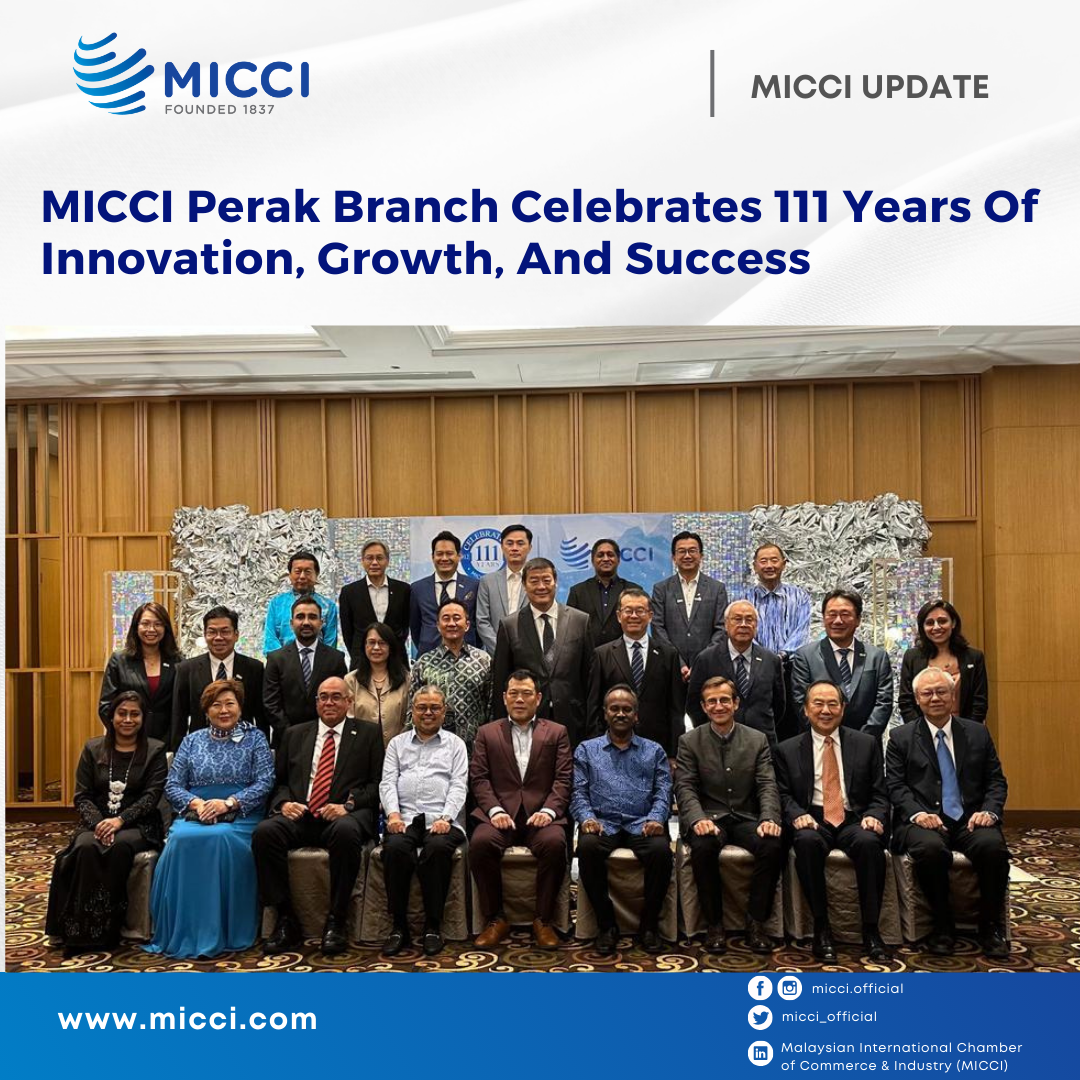 MICCI Perak Branch Celebrates 111 Years Of Innovation, Growth, And Success
