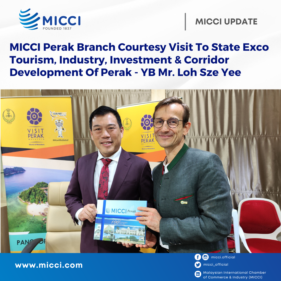 MICCI Perak Branch Courtesy Visit To State Exco Tourism, Industry, Investment & Corridor Development Of Perak - YB Mr. Loh Sze Yee