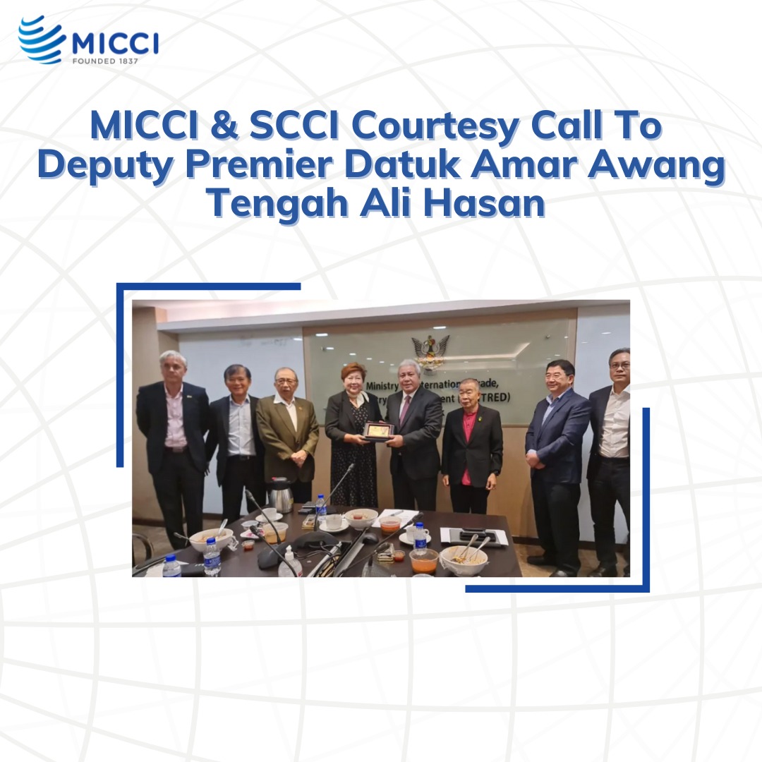 MICCI & SCCI Courtesy Call to Deputy Premier Datuk Amar Awang Tengah Ali Hasan