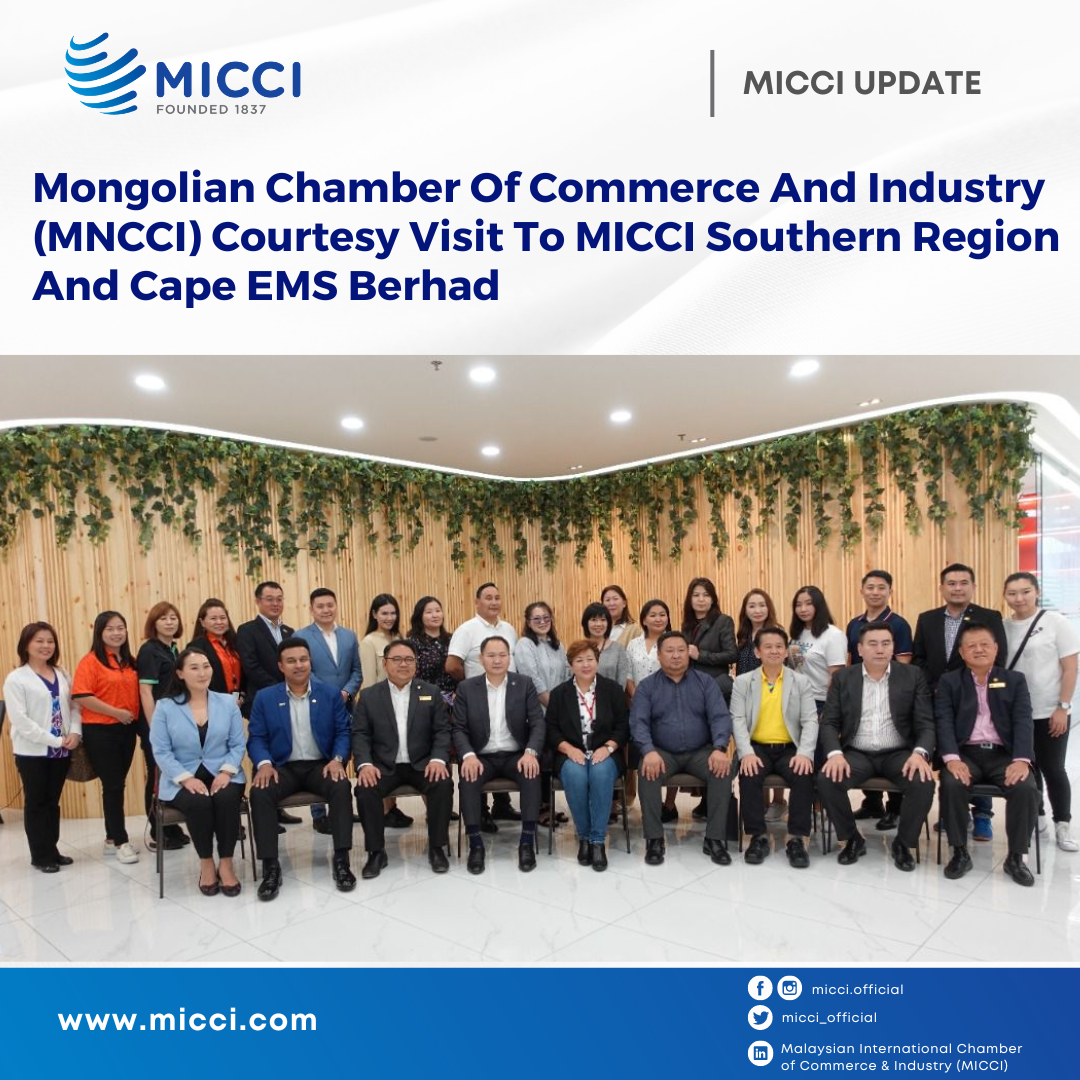 Mongolian Chamber Of Commerce And Industry (MNCCI) Courtesy Visit To MICCI Southern Region And Cape EMS Berhad