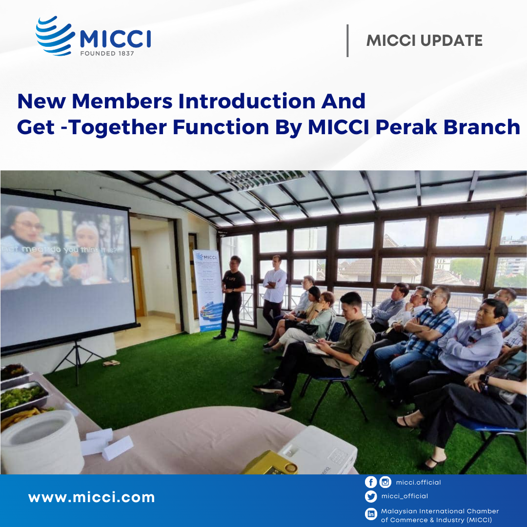 New Members Introduction And Get -Together Function By MICCI Perak Branch