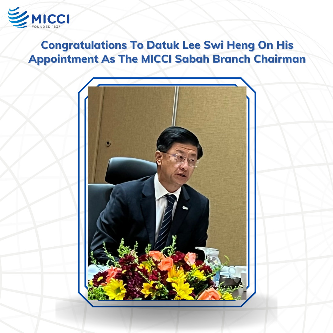 Newly Appointed MICCI Sabah Branch Chairman - Datuk Lee Swi Heng
