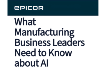 What Manufacturing Business Leaders Need to Know about AI – Epicor Malaysia