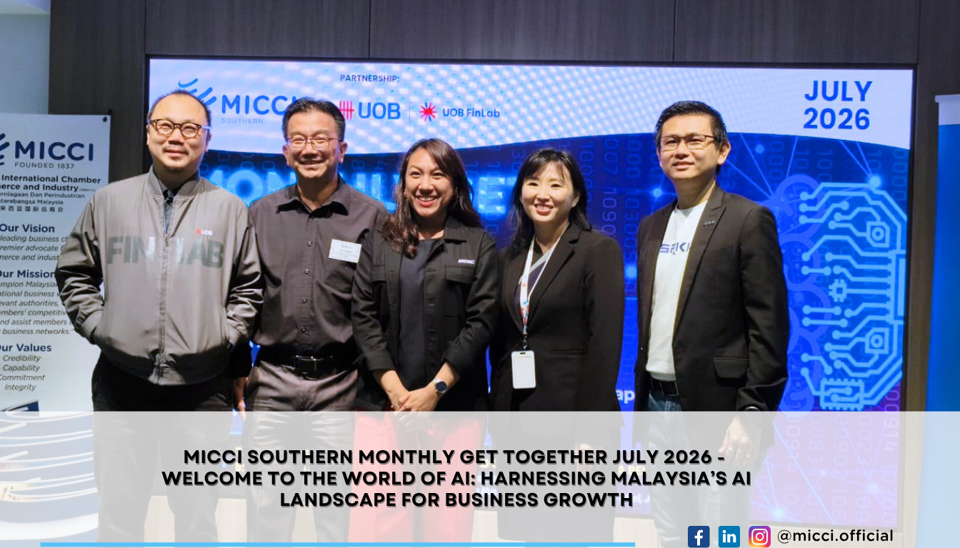 MICCI SOUTHERN MONTHLY GET TOGETHER JULY 2026 - Welcome to the World of AI_ Harnessing Malaysia’s AI Landscape for Business Growth